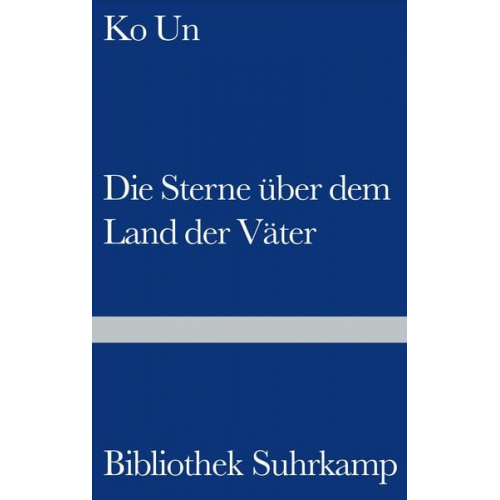 Ko Un - Die Sterne über dem Land der Väter