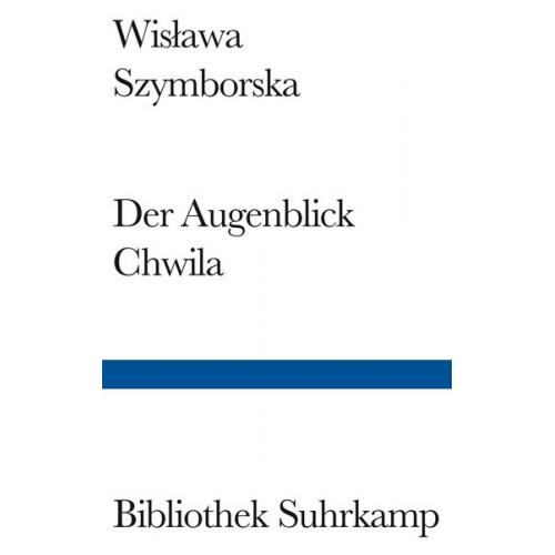 Wisława Szymborska - Der Augenblick/Chwila