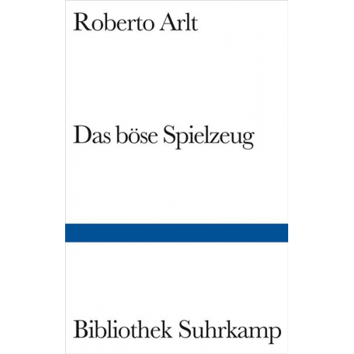 Roberto Arlt - Das böse Spielzeug