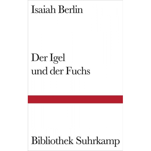 Isaiah Berlin - Der Igel und der Fuchs