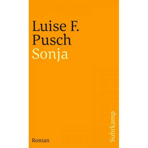 Luise F. Pusch - Sonja. Eine Melancholie für Fortgeschrittene