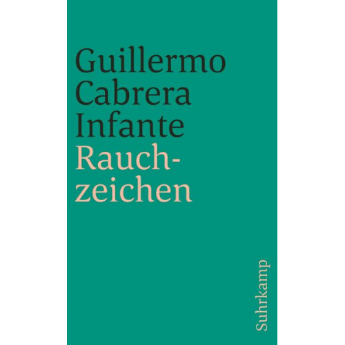 Guillermo Cabrera Infante - Rauchzeichen