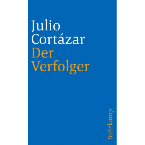 Julio Cortázar - Der Verfolger