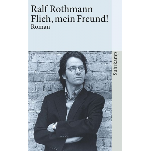 Ralf Rothmann - Flieh, mein Freund!