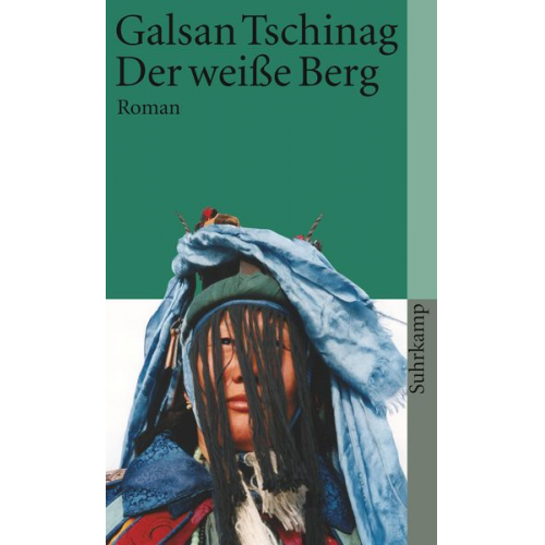 Galsan Tschinag - Der weiße Berg