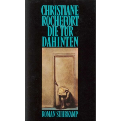 Christiane Rochefort - Die Tür dahinten