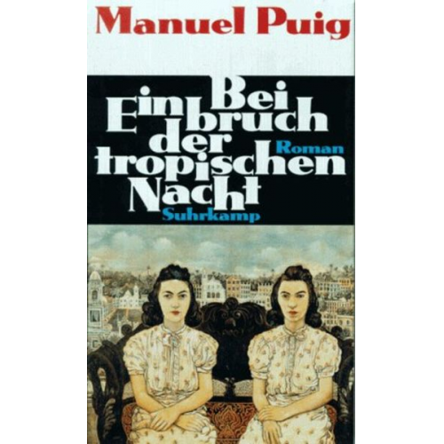 Manuel Puig - Puig, M: Bei Einbruch/tropischen Nacht