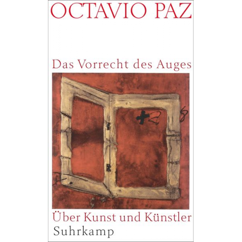 Octavio Paz - Das Vorrecht des Auges