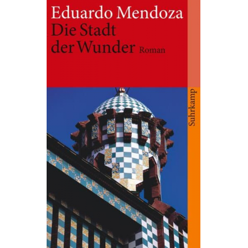Eduardo Mendoza - Die Stadt der Wunder