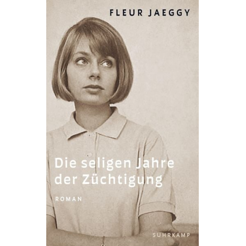 Fleur Jaeggy - Die seligen Jahre der Züchtigung