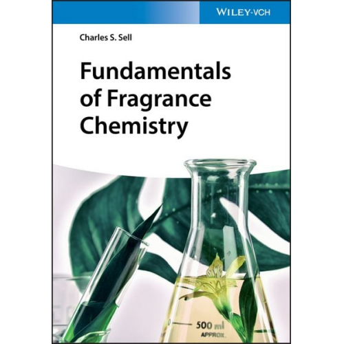 Charles S. Sell - Fundamentals of Fragrance Chemistry