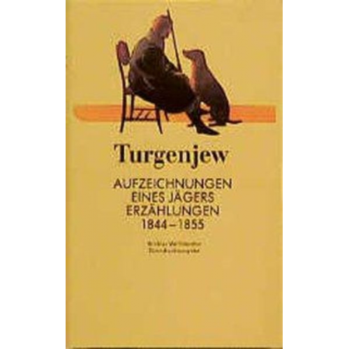 Iwan S. Turgenjew - Iwan S. Turgenjew. Aufzeichnungen eines Jägers/Erzählungen 1844-1855