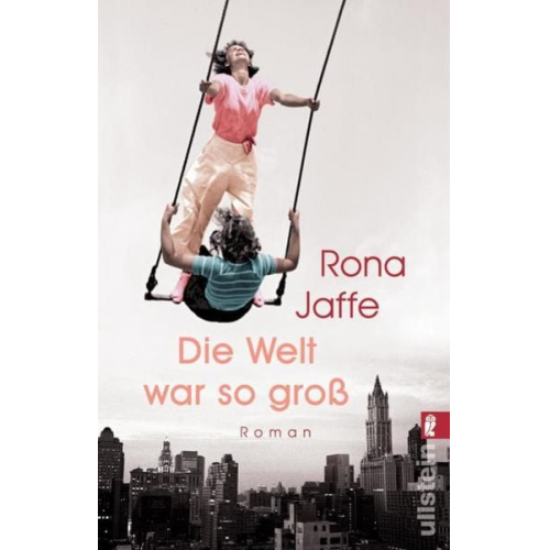 Rona Jaffe - Die Welt war so groß