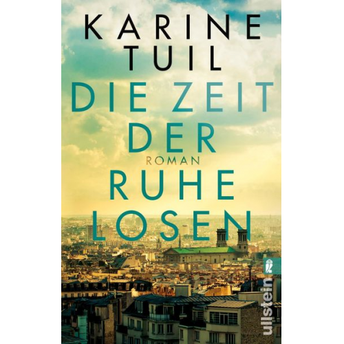 Karine Tuil - Die Zeit der Ruhelosen