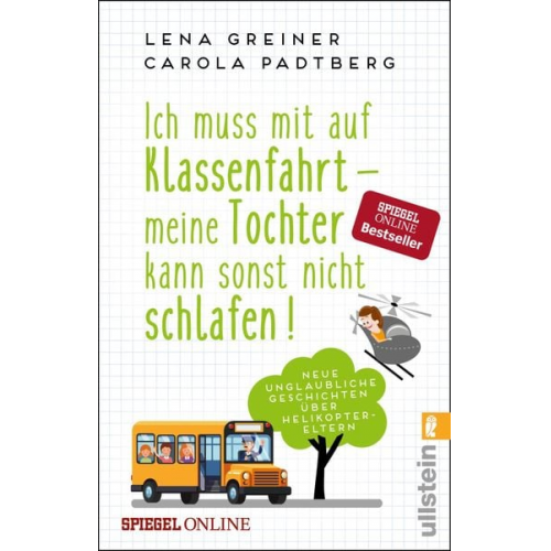 Lena Greiner Carola Padtberg - Ich muss mit auf Klassenfahrt - meine Tochter kann sonst nicht schlafen!