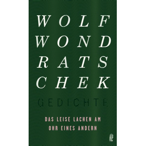 Wolf Wondratschek - Das leise Lachen am Ohr eines andern