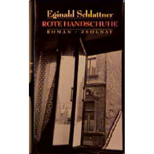 Eginald Schlattner - Rote Handschuhe