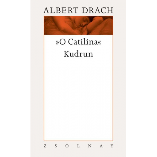Albert Drach - "O Catilina" / Kudrun