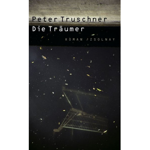 Peter Truschner - Die Träumer