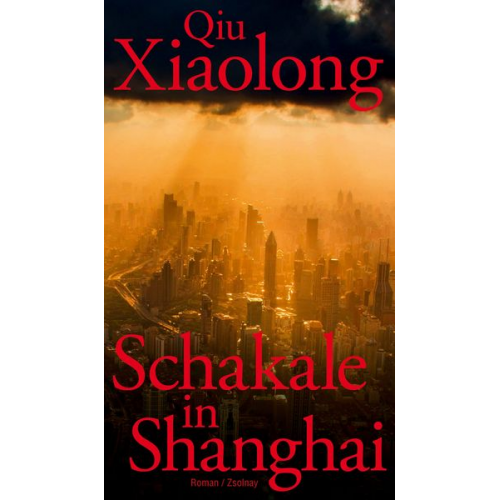 Xiaolong Qiu - Schakale in Shanghai / Oberinspektor Chen Bd. 8