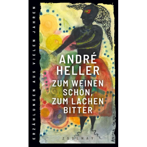 Andre Heller - Zum Weinen schön, zum Lachen bitter