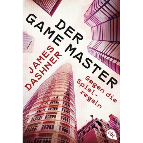 James Dashner - Gegen die Spielregeln / Game Master Bd. 2