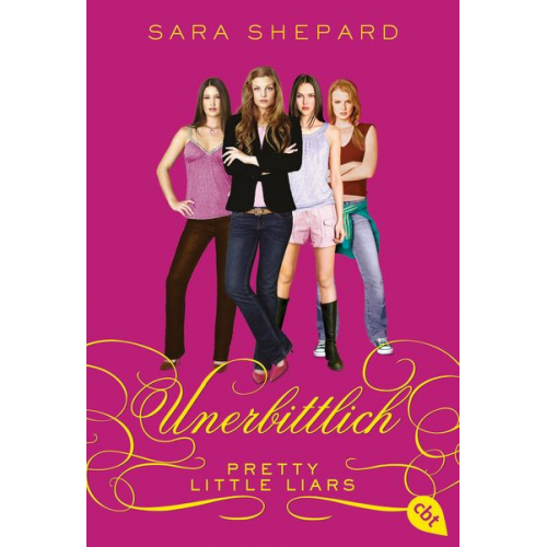 Sara Shepard - Unerbittlich / Pretty Little Liars Band 9