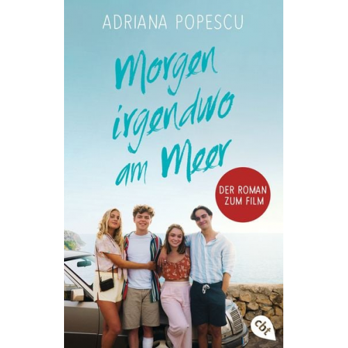 Adriana Popescu - Morgen irgendwo am Meer - Der Roman zum Film