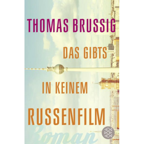 Thomas Brussig - Das gibts in keinem Russenfilm