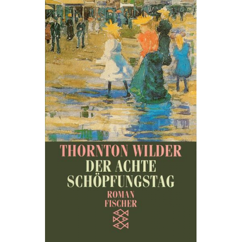 Thornton Wilder - Der achte Schöpfungstag