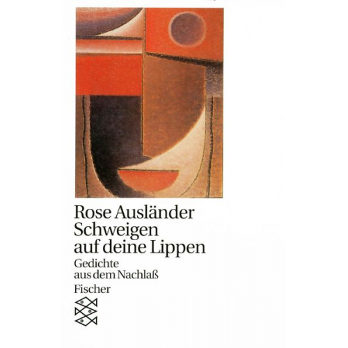 Rose Ausländer - Schweigen auf deine Lippen