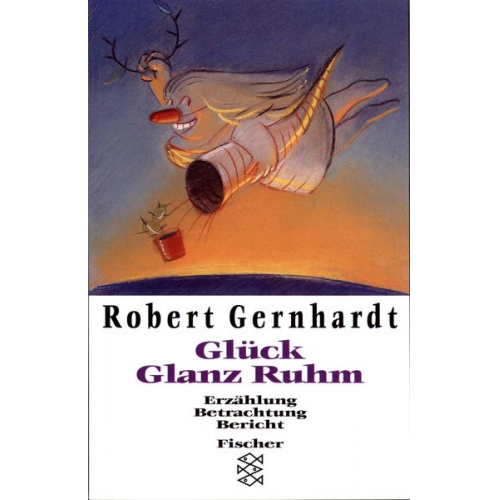 Robert Gernhardt - Glück Glanz Ruhm