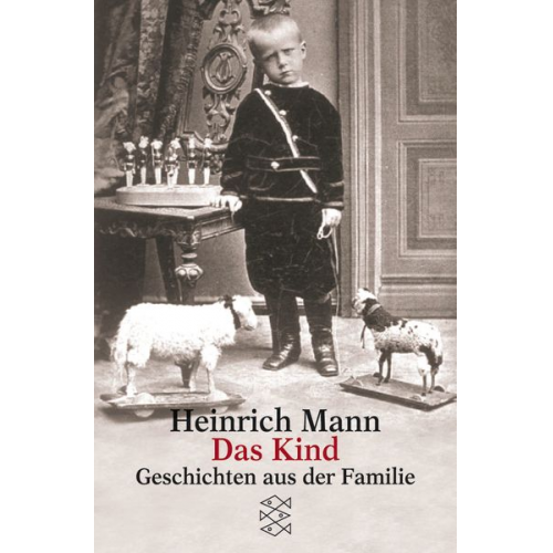 Heinrich Mann - Das Kind - Geschichten aus einer Familie