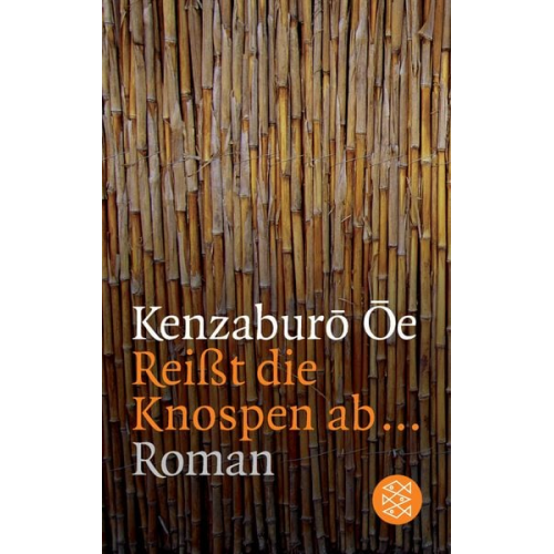 Kenzaburô Ôe - Reisst die Knospen ab...