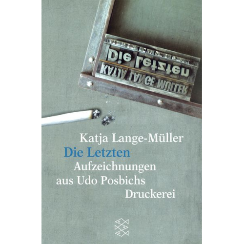 Katja Lange-Müller - Die Letzten Aufzeichnungen aus Udo Posbichs Druckerei