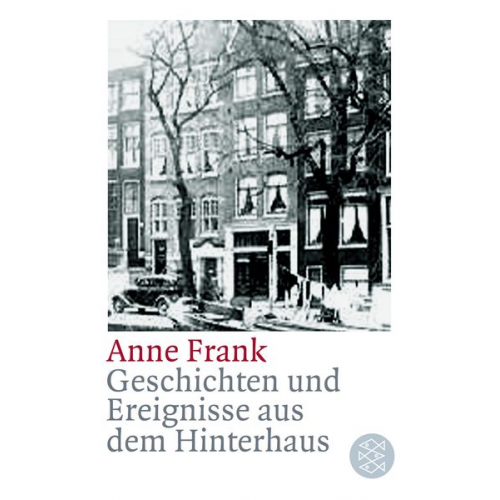 Anne Frank - Geschichten und Ereignisse aus dem Hinterhaus