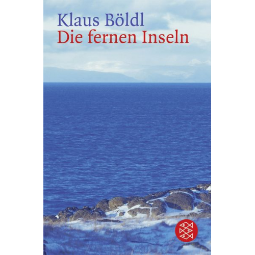 Klaus Böldl - Die fernen Inseln