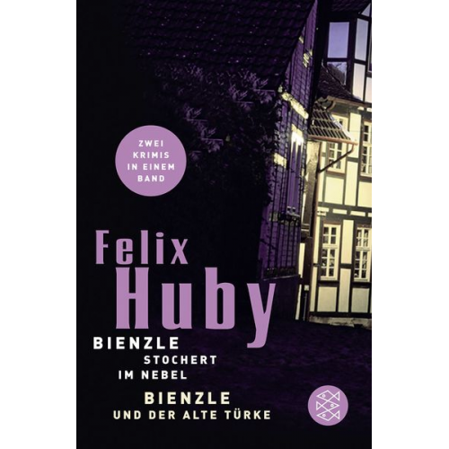 Felix Huby - Bienzle und der alte Türke/Bienzle stochert im Nebel