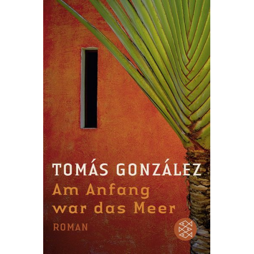 Tomás González - Am Anfang war das Meer