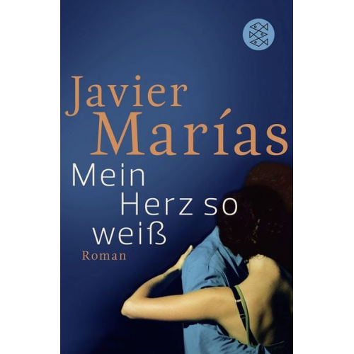 Javier Marías - Mein Herz so weiß