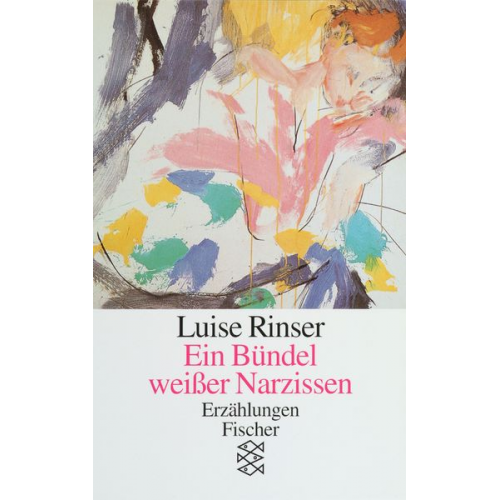 Luise Rinser - Ein Bündel weißer Narzissen