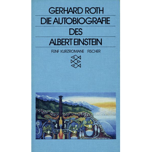 Gerhard Roth - Autobiographie des albert einstein