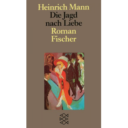 Heinrich Mann - Die Jagd nach Liebe