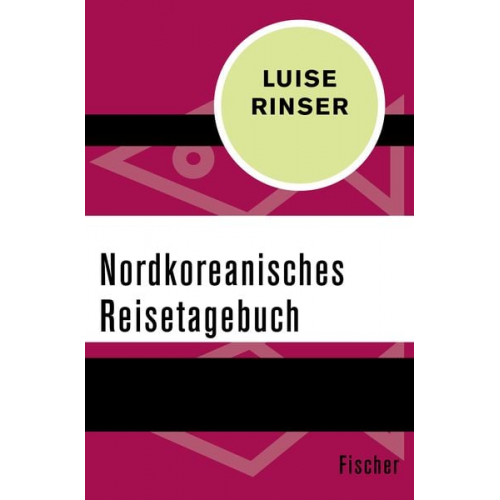 Luise Rinser - Nordkoreanisches Reisetagebuch