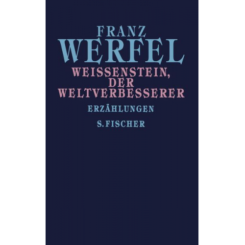 Franz Werfel - Weißenstein, der Weltverbesserer