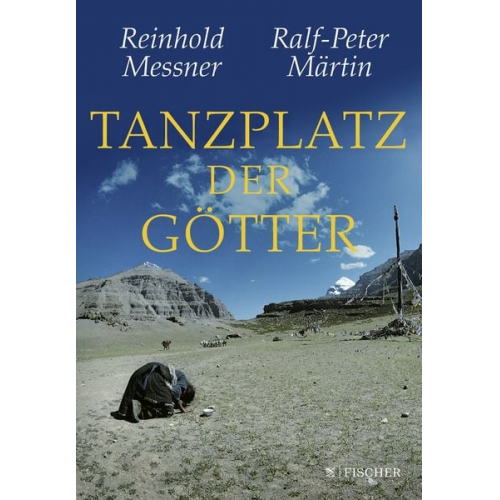 Reinhold Messner Ralf-Peter Märtin - Tanzplatz der Götter