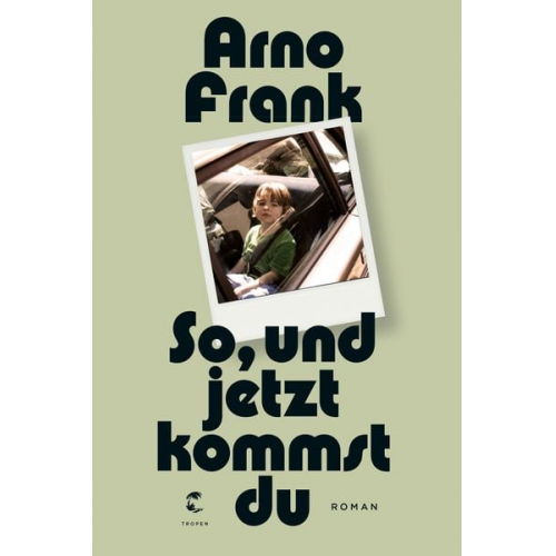 Arno Frank - So, und jetzt kommst du