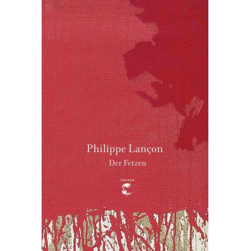 Philippe Lançon - Der Fetzen