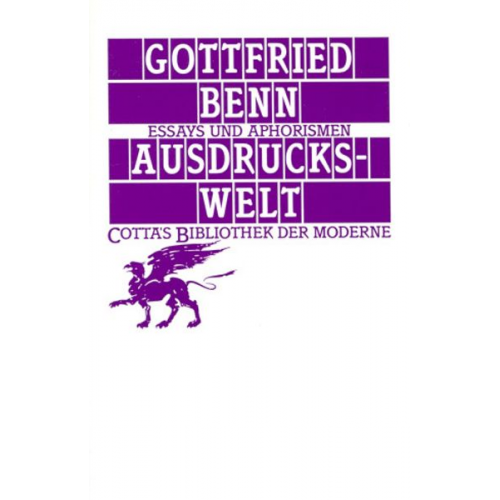 Gottfried Benn - Ausdruckswelt (Cotta's Bibliothek der Moderne, Bd. 93)