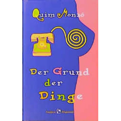 Quim Monzó - Der Grund der Dinge